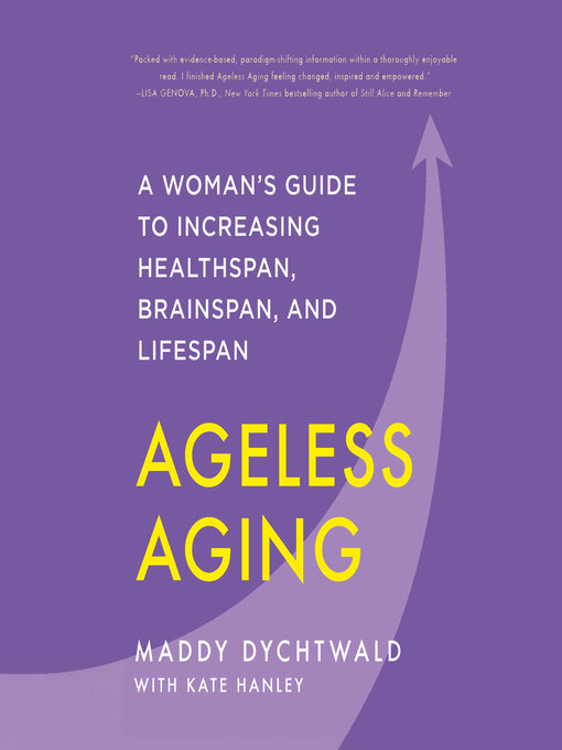 Title details for Ageless Aging by Maddy Dychtwald - Available